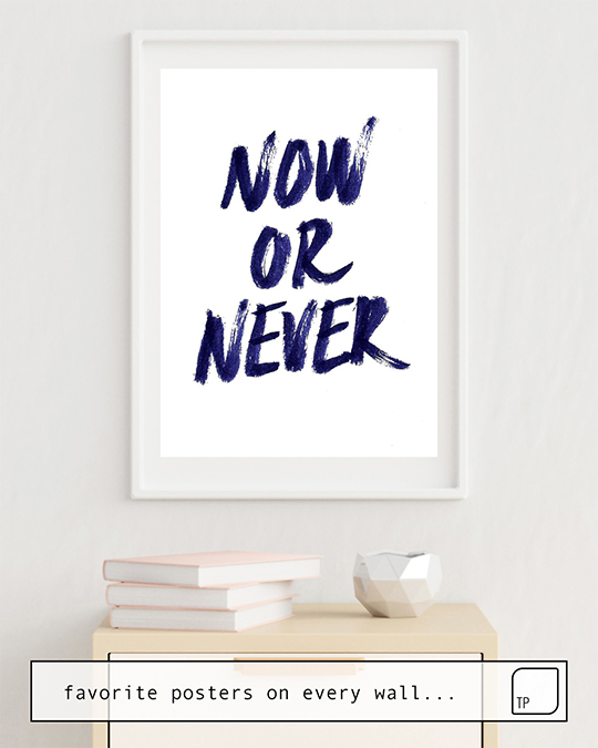 Poster | NOW OR NEVER by Robert Farkas