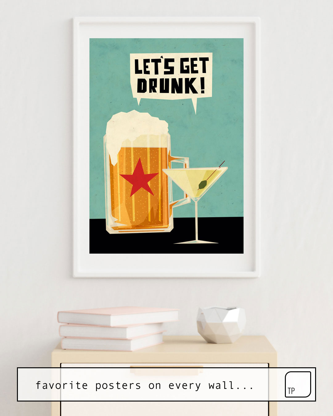 The photo shows an example of furnishing with the motif LET'S GET DRUNK! by Yetiland as mural