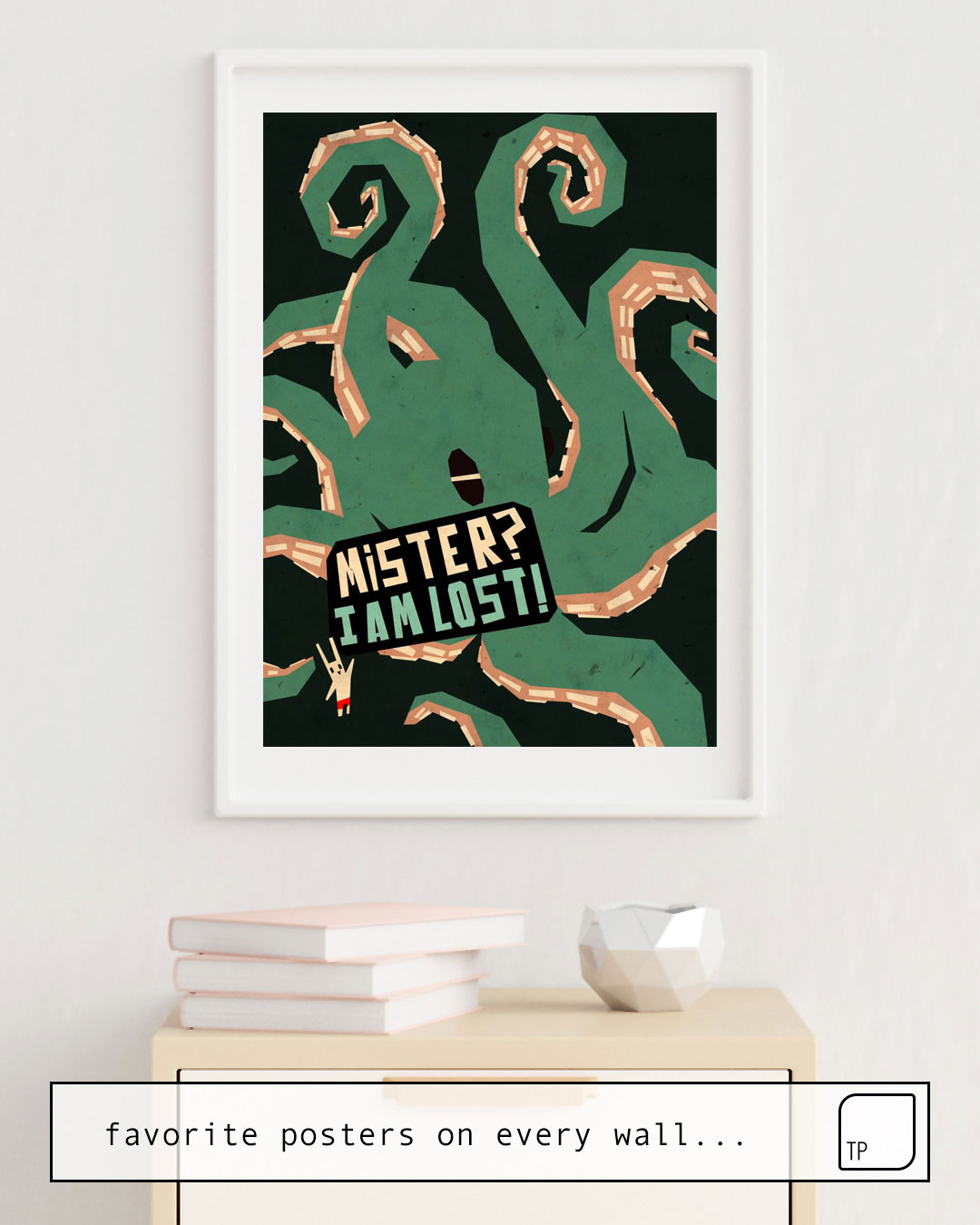 Poster | MISTER, I AM LOST! by Yetiland
